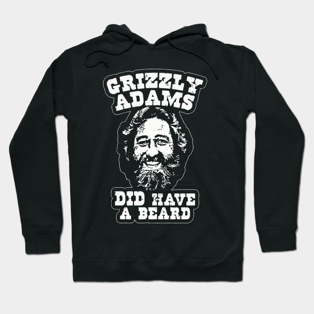 Grizzly Adams Did Have A Beard Hoodie by silvianuri021